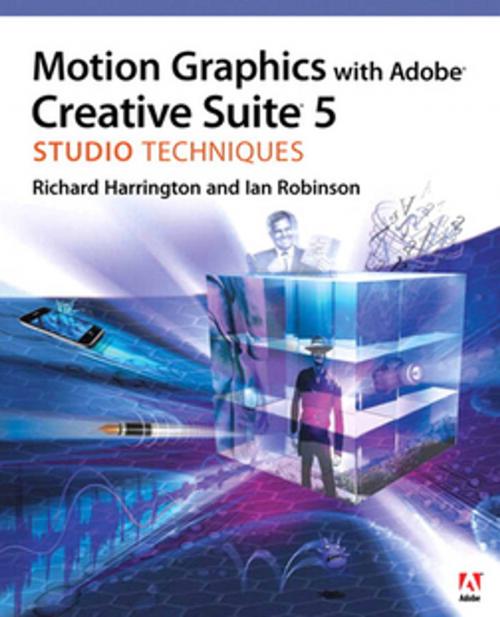 Cover of the book Motion Graphics with Adobe Creative Suite 5 Studio Techniques by Ian Robinson, Richard Harrington, Pearson Education