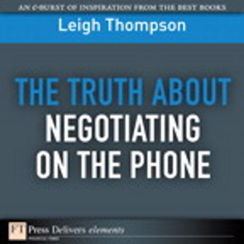 Cover of the book The Truth About Negotiating on the Phone by Leigh L. Thompson, Pearson Education