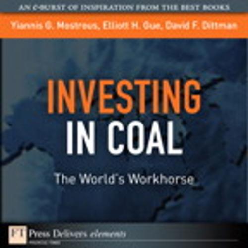 Cover of the book Investing in Coal by Elliott H. Gue, Yiannis G. Mostrous, David F. Dittman, Pearson Education