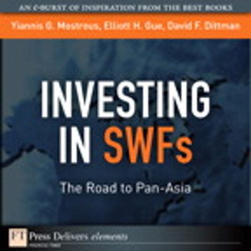 Cover of the book Investing in SWFs by Yiannis G. Mostrous, David F. Dittman, Pearson Education