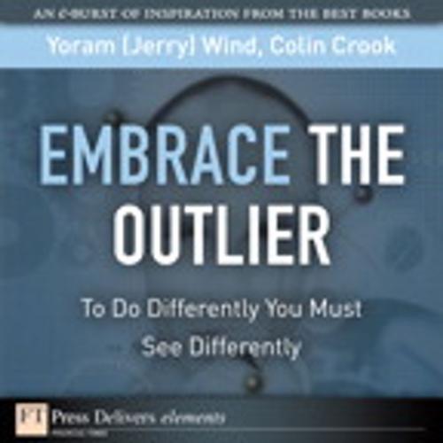 Cover of the book Embrace the Outlier by Yoram (Jerry) R. Wind, Colin Crook, Pearson Education