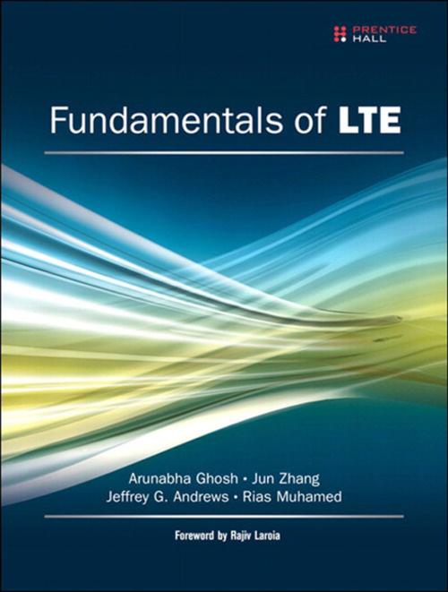 Cover of the book Fundamentals of LTE by Jun Zhang, Jeffrey G. Andrews, Rias Muhamed, Arunabha Ghosh, Pearson Education