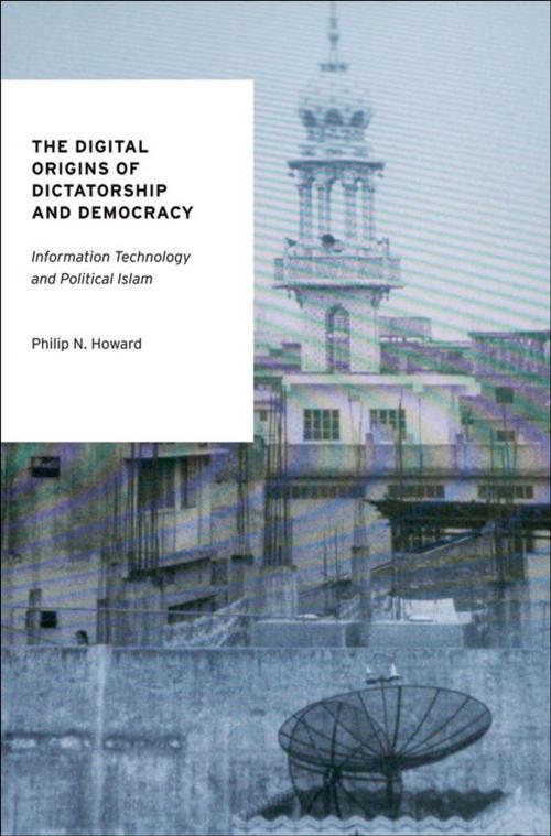 Cover of the book The Digital Origins of Dictatorship and Democracy by Philip N. Howard, Oxford University Press