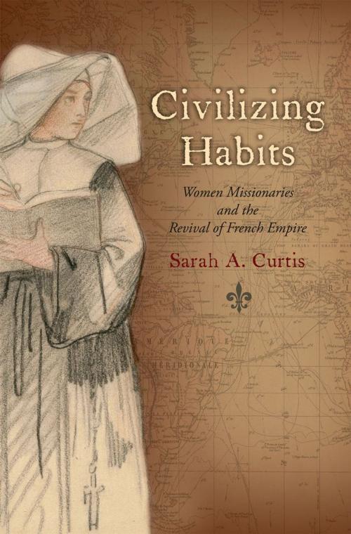Cover of the book Civilizing Habits by Sarah A. Curtis, Oxford University Press