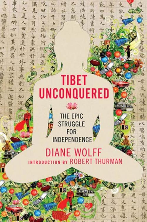 Cover of the book Tibet Unconquered by Diane Wolff, St. Martin's Press
