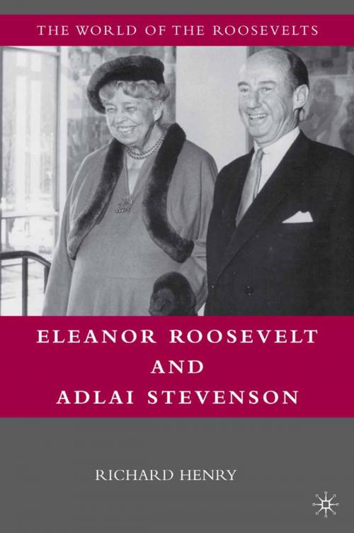 Cover of the book Eleanor Roosevelt and Adlai Stevenson by Richard Henry, Palgrave Macmillan US