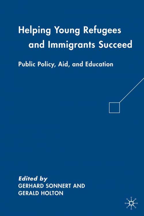 Cover of the book Helping Young Refugees and Immigrants Succeed by G. Holton, Palgrave Macmillan US