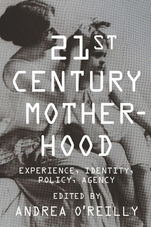 Cover of the book Twenty-first Century Motherhood by , Columbia University Press