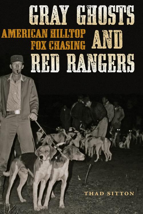 Cover of the book Gray Ghosts and Red Rangers by Thad Sitton, University of Texas Press