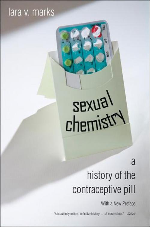 Cover of the book Sexual Chemistry: A History of the Contraceptive Pill by Lara V. Marks, Yale University Press