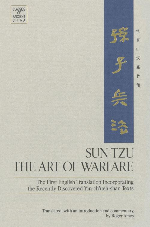 Cover of the book Sun-Tzu: The Art of Warfare by Roger T. Ames, Random House Publishing Group