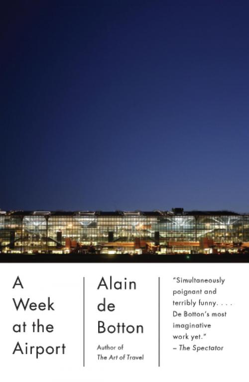 Cover of the book A Week at the Airport by Alain De Botton, Knopf Doubleday Publishing Group