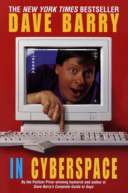 Cover of the book Dave Barry in Cyberspace by Dave Barry, Random House Publishing Group