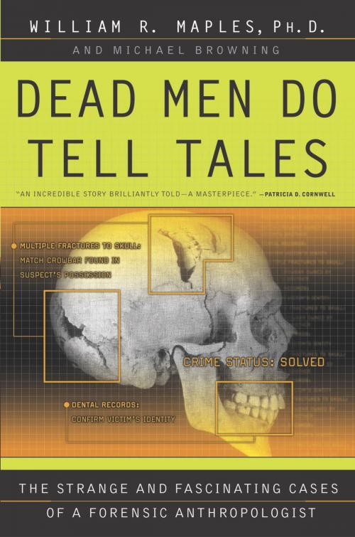 Cover of the book Dead Men Do Tell Tales by William R. Maples, Michael Browning, Crown/Archetype