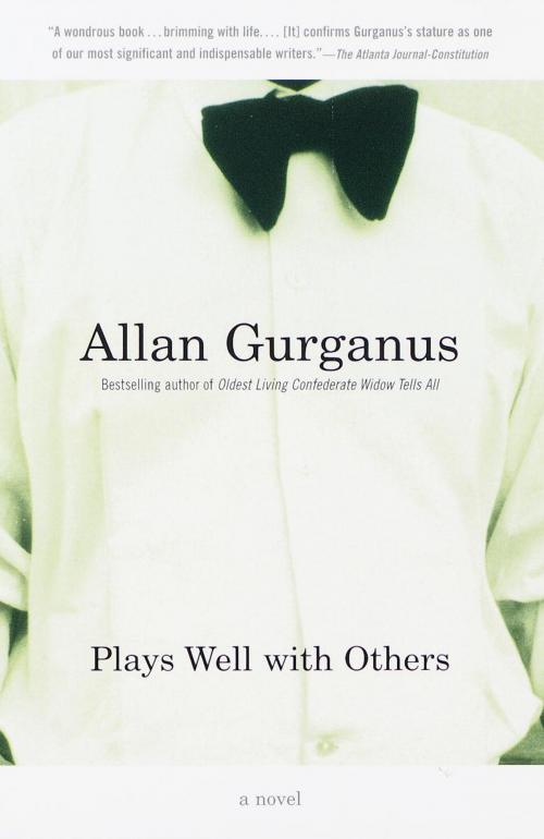 Cover of the book Plays Well with Others by Allan Gurganus, Knopf Doubleday Publishing Group