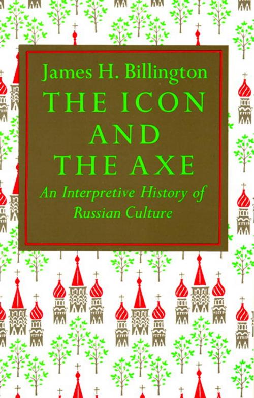 Cover of the book The Icon and Axe by James Billington, Knopf Doubleday Publishing Group
