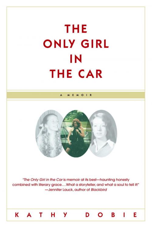 Cover of the book The Only Girl in the Car by Kathy Dobie, Random House Publishing Group
