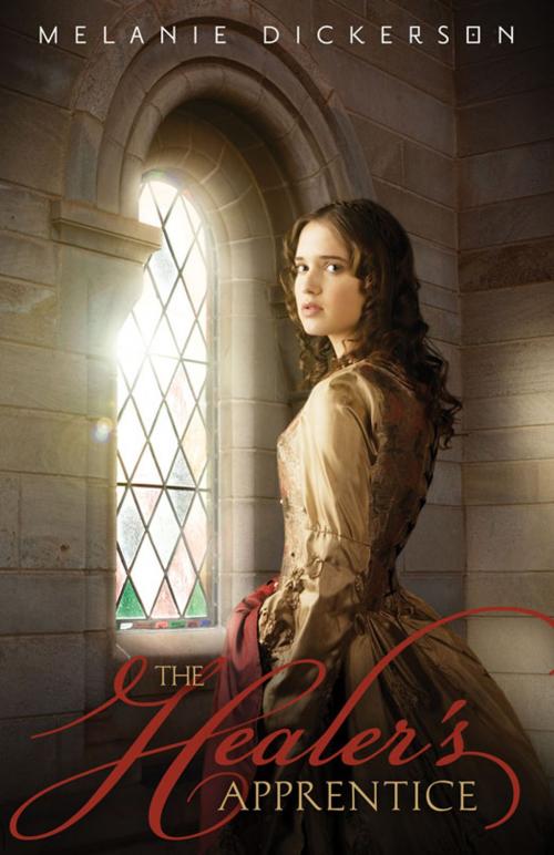 Cover of the book The Healer's Apprentice by Melanie Dickerson, Zondervan