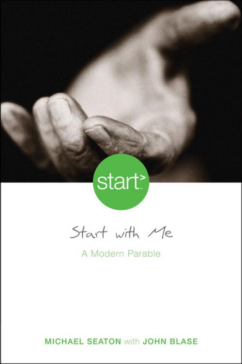 Cover of the book Start With Me by Michael Seaton, Zondervan