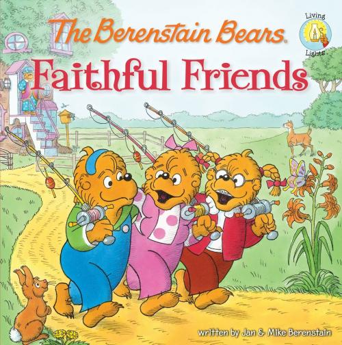 Cover of the book The Berenstain Bears Faithful Friends by Jan Berenstain, Mike Berenstain, Zonderkidz