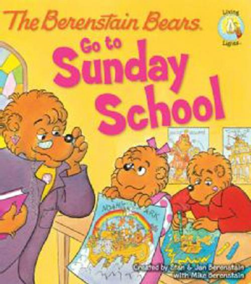 Cover of the book The Berenstain Bears Go to Sunday School by Stan Berenstain, Jan Berenstain, Mike Berenstain, Zonderkidz