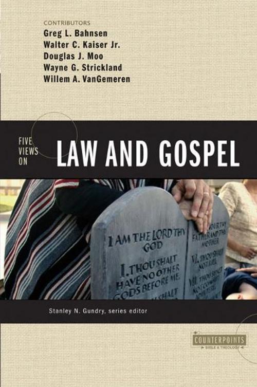 Cover of the book Five Views on Law and Gospel by Stanley N. Gundry, Greg L. Bahnsen, Walter C. Kaiser, Jr., Douglas  J. Moo, Wayne G. Strickland, Willem A. VanGemeren, Zondervan Academic