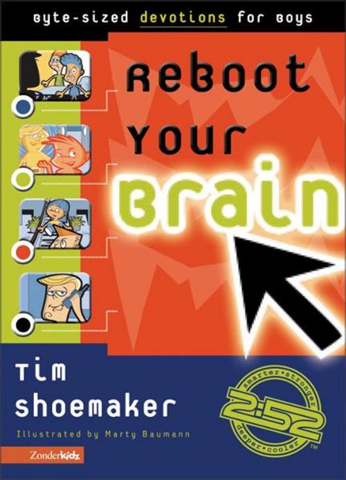 Cover of the book Reboot Your Brain by Tim Shoemaker, Zonderkidz