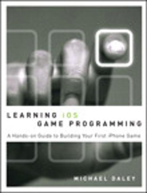 Cover of the book Learning iOS Game Programming by Michael Daley, Pearson Education