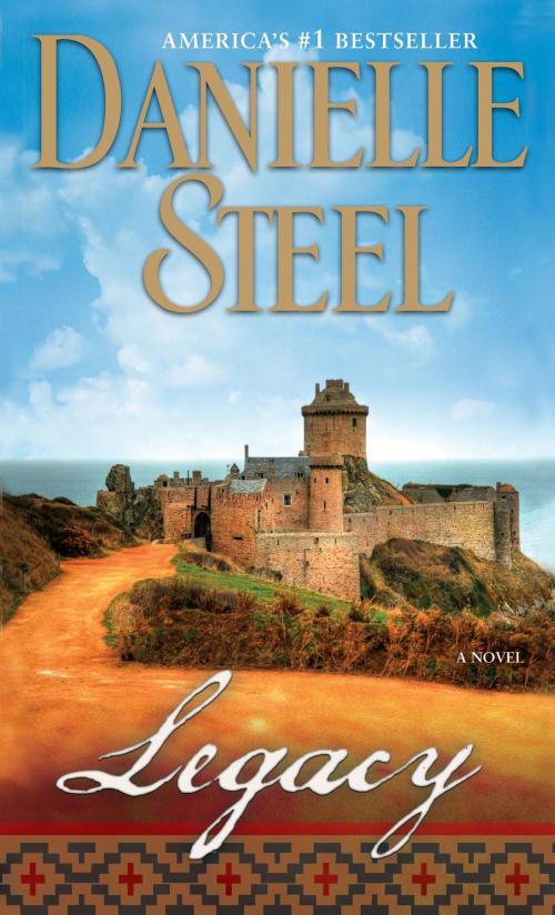 Cover of the book Legacy by Danielle Steel, Random House Publishing Group