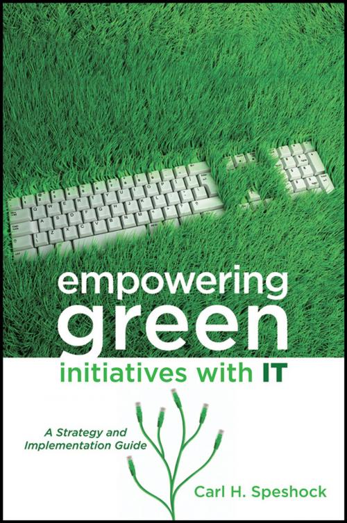 Cover of the book Empowering Green Initiatives with IT by Carl H. Speshock, Wiley