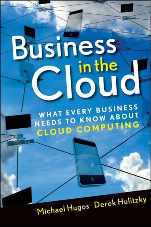 Cover of the book Business in the Cloud by Michael H. Hugos, Derek Hulitzky, Wiley