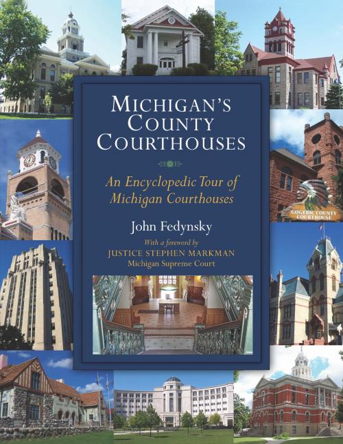 Cover of the book Michigan's County Courthouses by John Fedynsky, University of Michigan Press