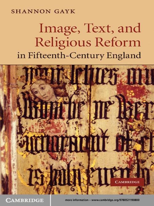 Cover of the book Image, Text, and Religious Reform in Fifteenth-Century England by Shannon Gayk, Cambridge University Press