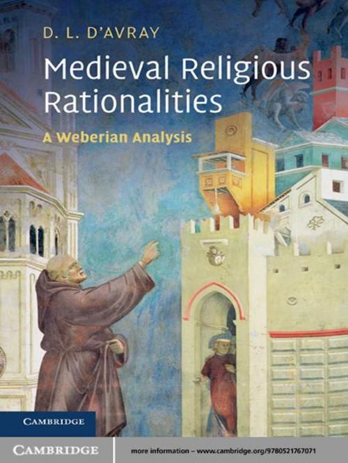 Cover of the book Medieval Religious Rationalities by D. L. d'Avray, Cambridge University Press