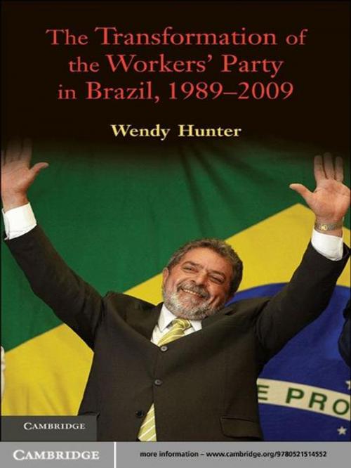 Cover of the book The Transformation of the Workers' Party in Brazil, 1989–2009 by Wendy Hunter, Cambridge University Press