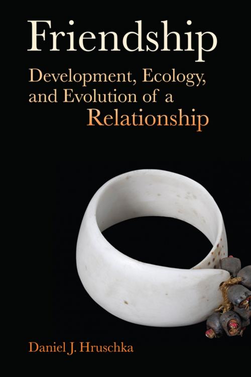 Cover of the book Friendship by Daniel J. Hruschka, University of California Press