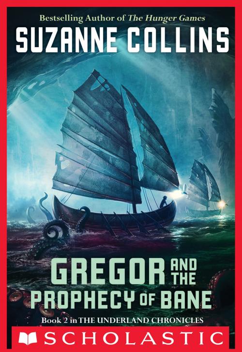 Cover of the book The Underland Chronicles #2: Gregor and the Prophecy of Bane by Suzanne Collins, Scholastic Inc.