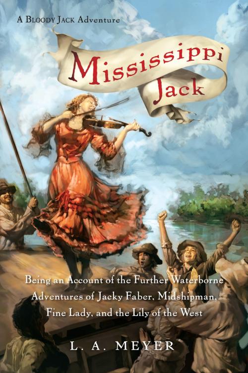 Cover of the book Mississippi Jack by L. A. Meyer, HMH Books