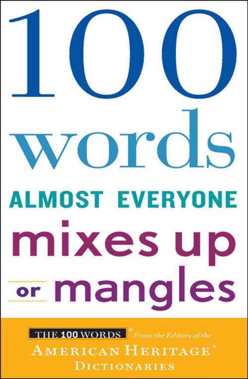 Cover of the book 100 Words Almost Everyone Mixes Up or Mangles by Editors of the American Heritage Dictionaries, Houghton Mifflin Harcourt