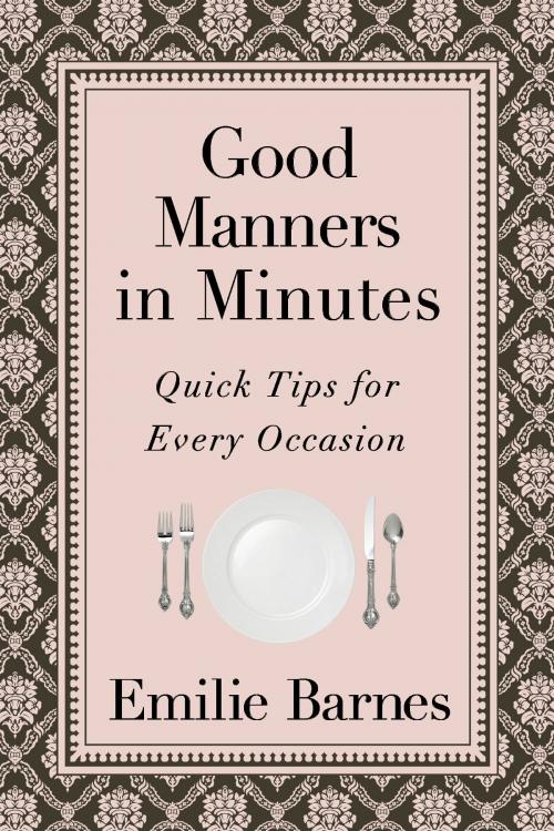 Cover of the book Good Manners in Minutes by Emilie Barnes, Harvest House Publishers