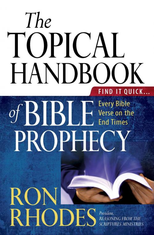 Cover of the book The Topical Handbook of Bible Prophecy by Ron Rhodes, Harvest House Publishers