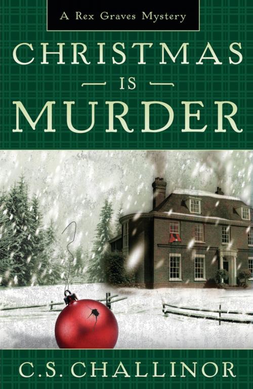 Cover of the book Christmas is Murder by C.S. Challinor, Llewellyn Worldwide, LTD.