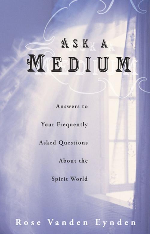 Cover of the book Ask a Medium by Rose Vanden Eynden, Llewellyn Worldwide, LTD.