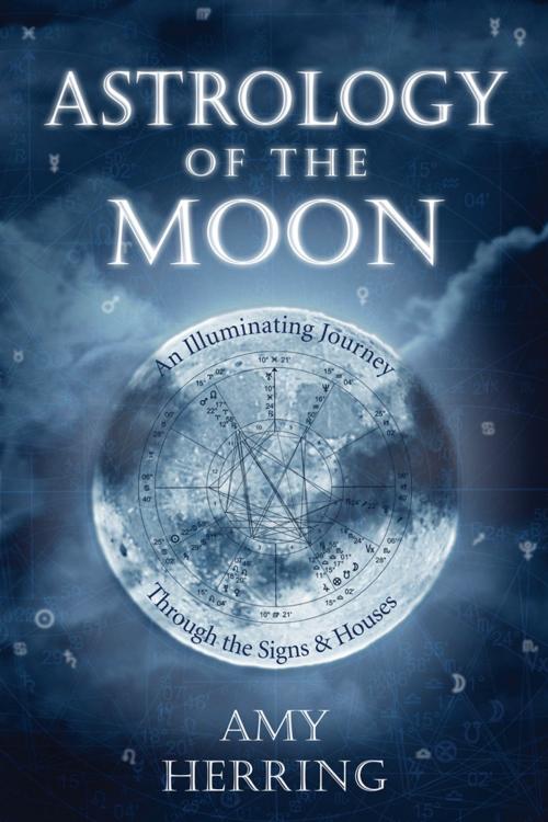 Cover of the book Astrology of the Moon by Amy Herring, Llewellyn Worldwide, LTD.
