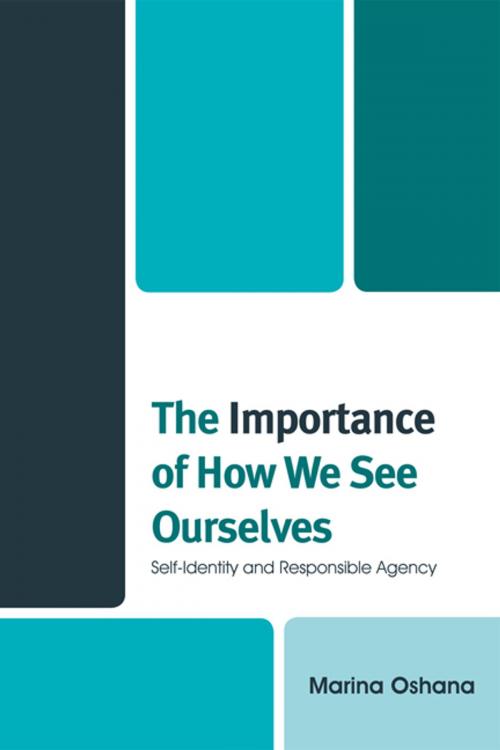 Cover of the book The Importance of How We See Ourselves by Marina A.L. Oshana, Lexington Books