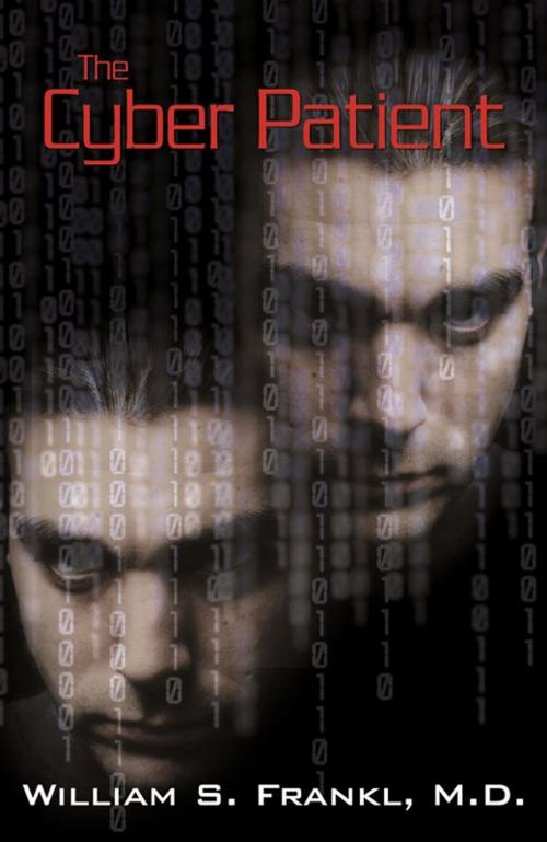 Cover of the book The Cyber Patient by William S. Frankl, Infinity Publishing