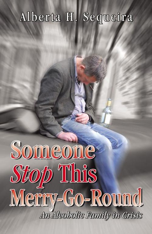 Cover of the book Someone Stop This Merry-Go-Round by Alberta Sequeira, Infinity Publishing