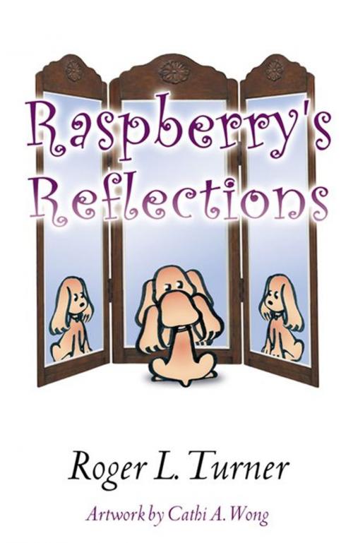 Cover of the book Raspberry's Reflections by Roger L. Turner, Infinity Publishing