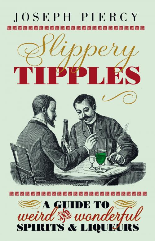Cover of the book Slippery Tipples by Joseph Piercy, The History Press