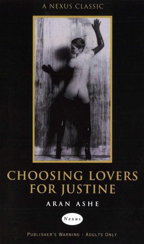 Cover of the book Choosing Lovers For Justine by Aran Ashe, Ebury Publishing